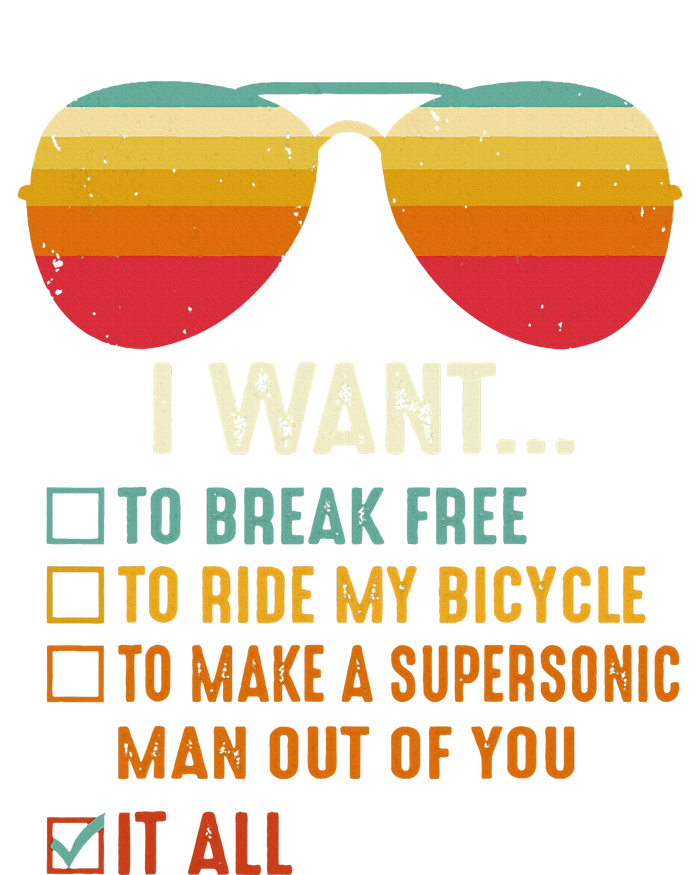 I Want To Break Free To Ride My Bicycle It All Gift Idea T-Shirt