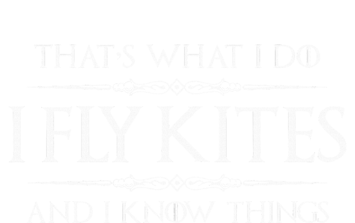 Kite Flying Gifts I Fly Kites & I Know Things Funny Flyer T-Shirt