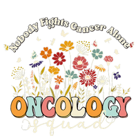 Retro Floral Nobody Fights Cancer Alone Oncology Nurse Squad T-Shirt