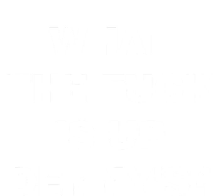 Live Without What The Fuck Is Up DennyS Tank Top