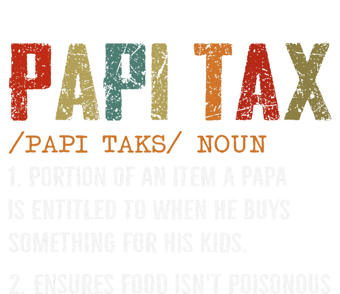 Papi Tax Dad Definition Gift For Dad T-Shirt