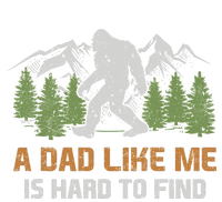 Funny Bigfoot Dad A Dad Like Me Is Hard To Find Fathers Day Womens Cotton Relaxed Long Sleeve T-Shirt