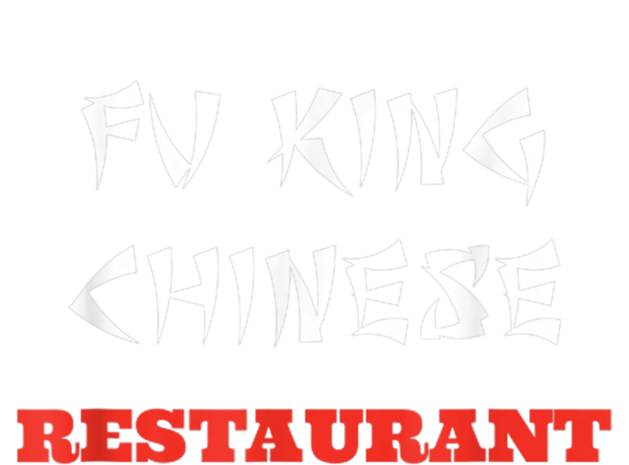 Funny Fu King Chinese Restaurant Joke T-Shirt