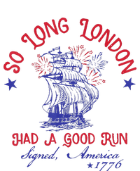 So Long London 4th Of July 1776 Usa Patriotic Gift T-Shirt