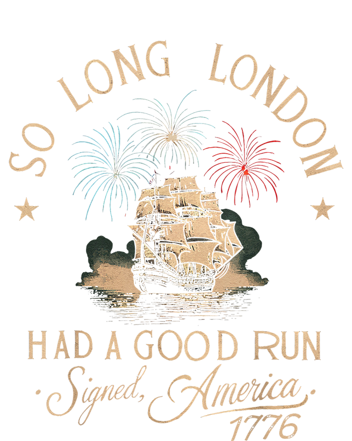 So Long London Had A Good Run Funny 4th Of July Gift Kids Sweatshirt