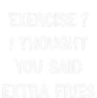 Exercise I Thought You Said Extra Fries Tank Top