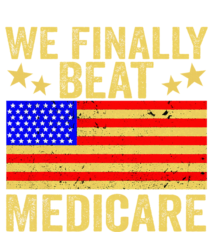 Funny Saying We Finally Beat Medicare Vintage Usa Flag T-Shirt