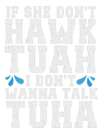 If She Dont Hawk Tuah I Dont Wanna Talk Tuha Hawk Tush Pajama Set