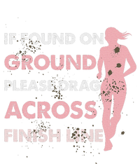 Muddy Fun If Found On Ground Please Drag Across Finish Line T-Shirt