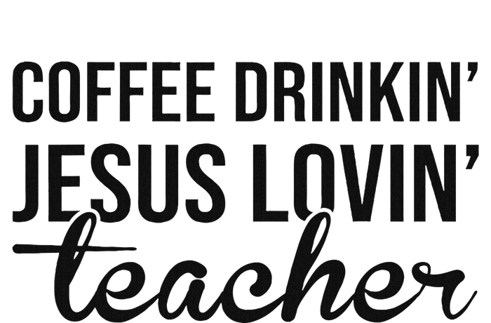 Coffee Drinking Jesus Loving Teacher Faith Design Full Zip Hoodie