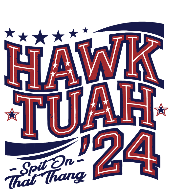 Hawk Tush Spit On That Thing Presidential Candidate Parody Long Sleeve Shirt