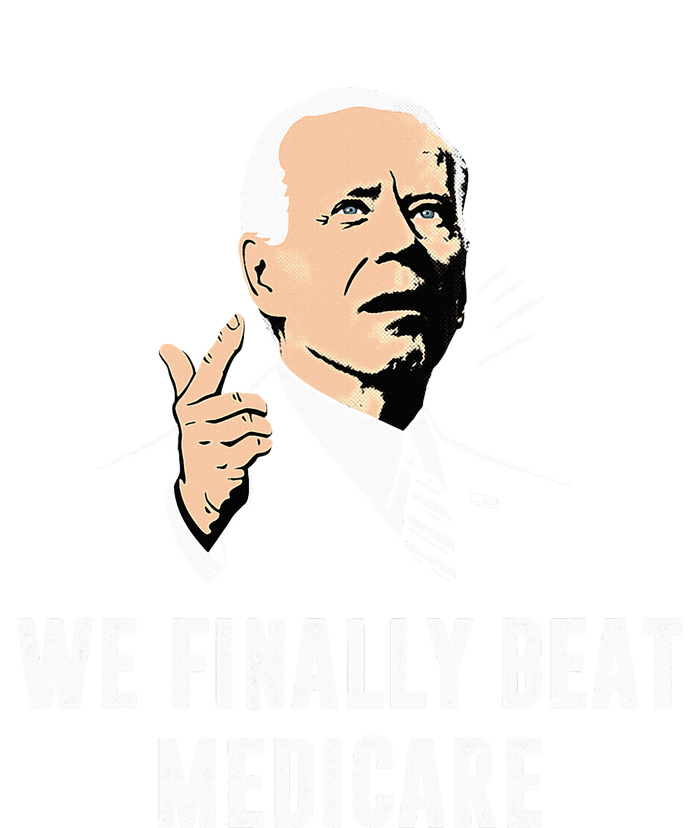 Joe Biden We Finally Beat Medicare Funny Anti Biden Women's V-Neck T-Shirt