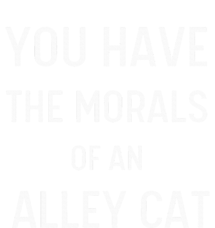 You Have The Morals Of An Alley Cat Biden Anti Trump Tall Hoodie