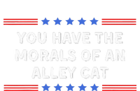 You Have The Morals Of An Alley Cat T-Shirt