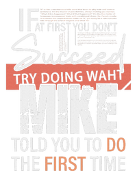 Try Doing What Mike Told You To Do The First Time Funny Mike T-Shirt