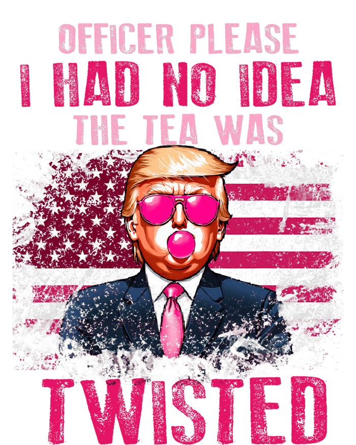 Trump Officer Please I Had No Idea The Tea Was Twisted T-Shirt