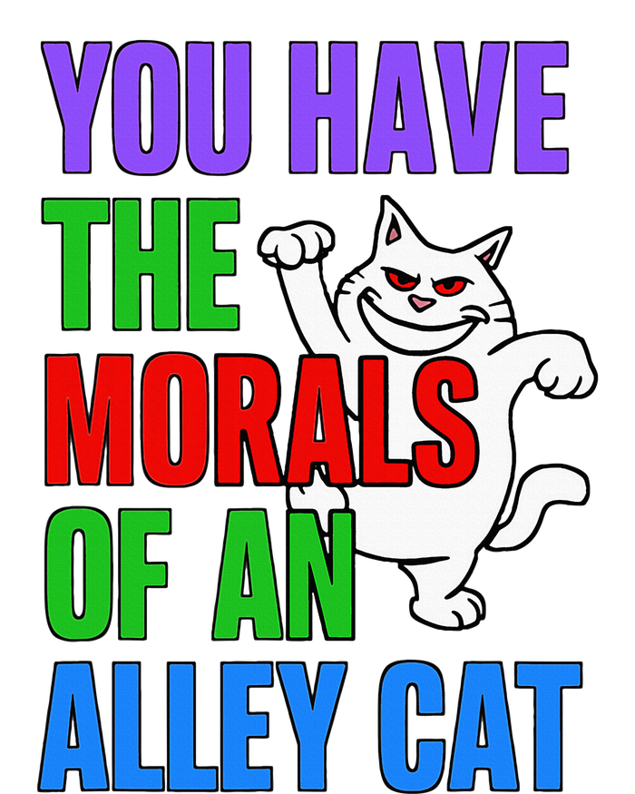 You Have The Morals Of An Alley Cat Funny Debate Women's Crop Top Tee