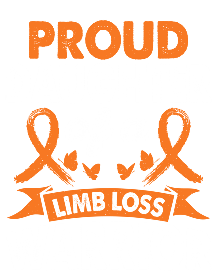 Daughter Of Limb Loss Warrior Awareness Month Orange Ribbon Meaningful Gift T-Shirt