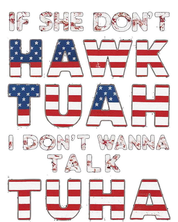 If She DonT Hawk Tuah I DonT Wanna Talk Tuha 4th July Meme Cooling Performance Crew T-Shirt