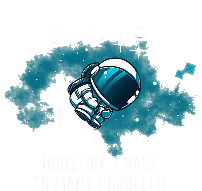 Houston I Have So Many Problems Women's Pullover Hoodie