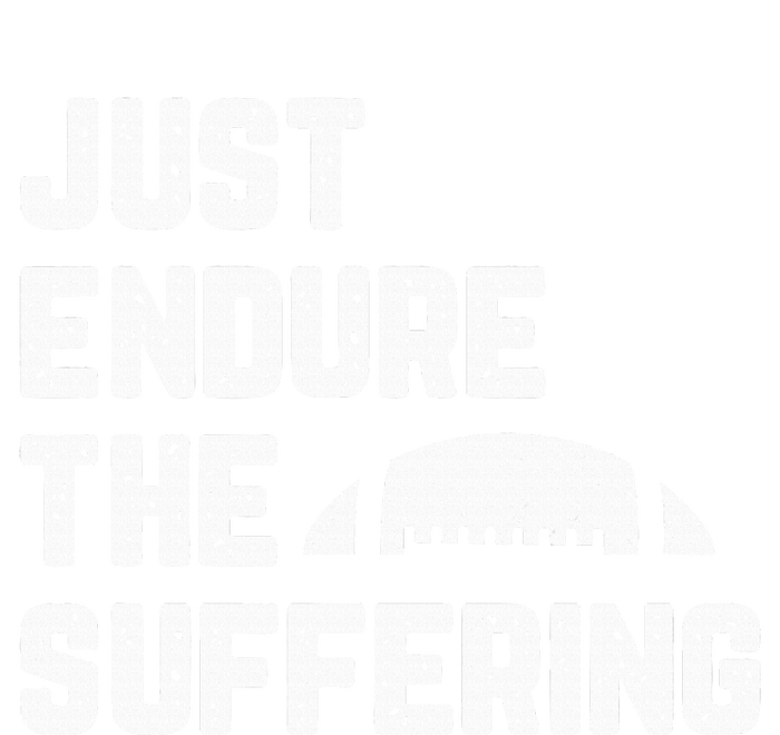 Just Endure The Suffering Football Vintage T-Shirt