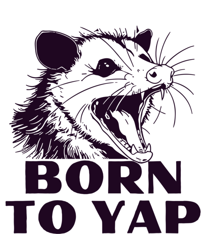 Born To Yap Funny Opossun Meme Awesome Possum Weird Gift T-Shirt