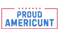 Proud Americunt Funny American 4 Of July T-Shirt