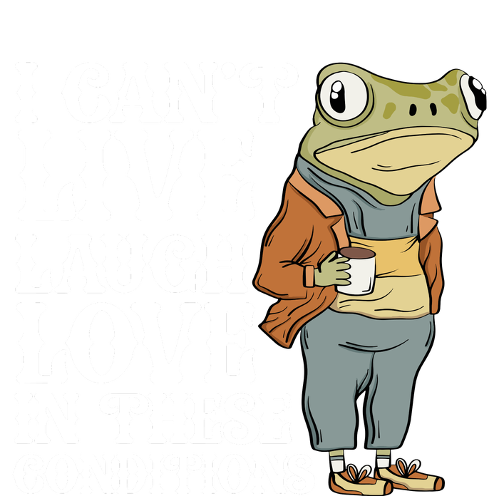 I Cant Live Laugh Love In These Conditions Funny Frog Meme Pom Pom 12in Knit Beanie