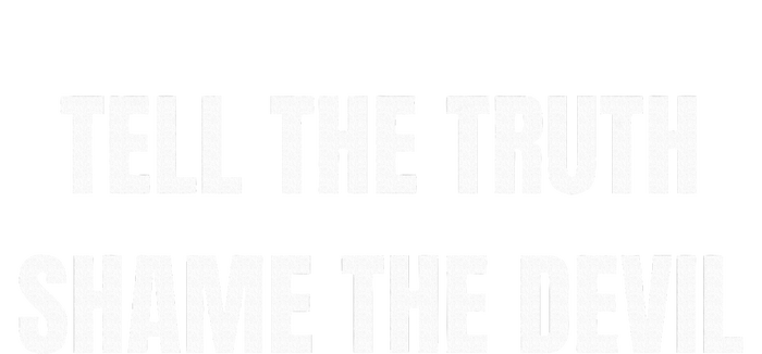 Tell The Truth Shame The Devil Tank Top