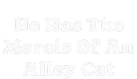 He Has The Morals Of An Alley Cat Womens Cotton Relaxed Long Sleeve T-Shirt