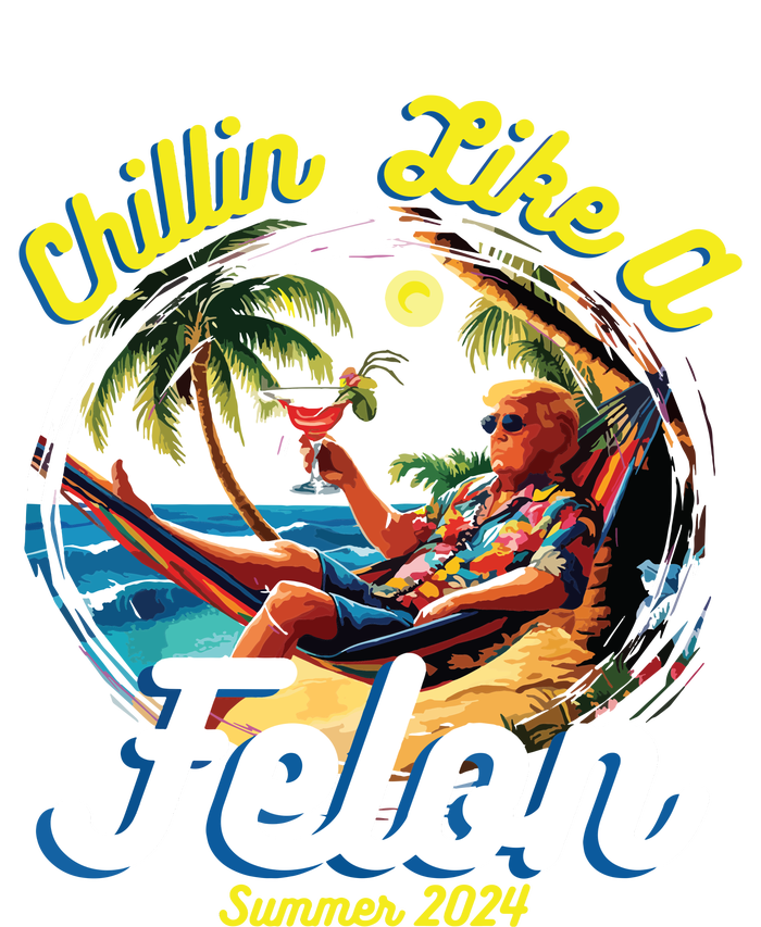 Funny Chillin Like A Felon Summer 2024 2024 Trump Supporter T-Shirt