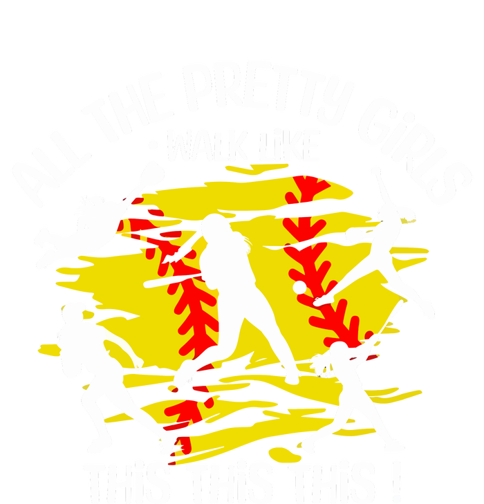 All The Pretty Girl Walk Like This Softball T-Shirt