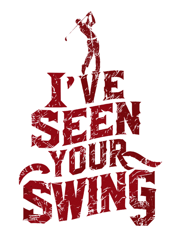 IVe Seen Your Swing Golf Swing 2024 Distressed Design Hoodie