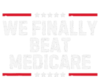 We Finally Beat Medicare T-Shirt