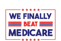 We Finally Beat Medicare Funny Gift T-Shirt