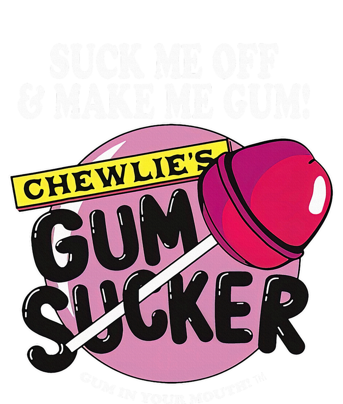 Suck Me Off And Make Me Gum Chewlie’S Gum Sucker Performance Fleece Hoodie