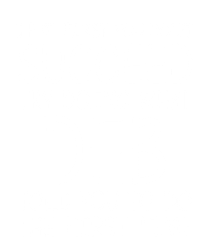 Dont Succeed Try Doing What Deb Do The Firts Time Funny T-Shirt