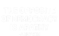 The Opposite Of Democracy Is Pathy Andy Kim Ladies Long Sleeve Shirt