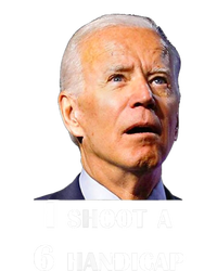 Funny Joe Biden I Shoot A 6 Handicap In Golf Debate 2024 T-Shirt