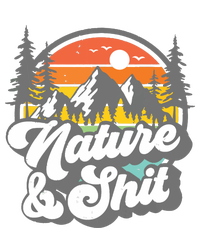 Nature And Shit Funny Hiking Camping Hiker Camper Rv Gift Tank Top Sweatshirt