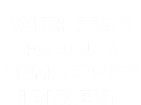 With Fear For Our Democracy I Dissent Poster