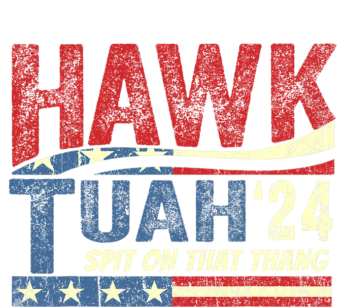 Hawk Tush Spit On That Thing Presidential Candidate Parody T-Shirt