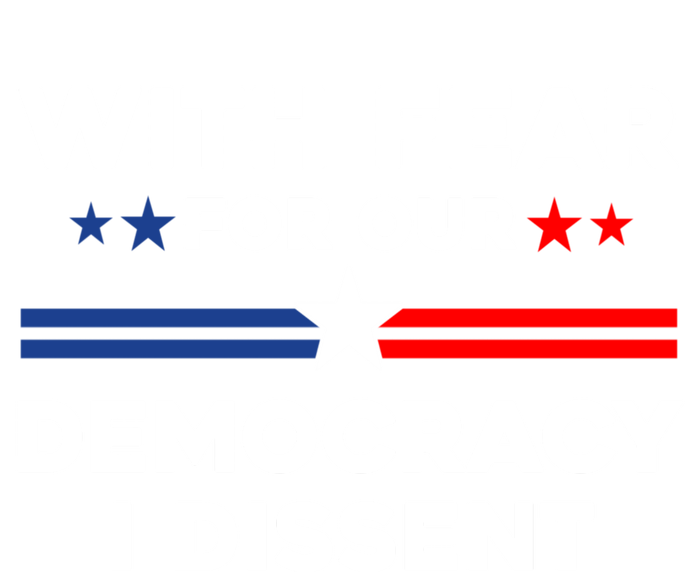 With Fear For Our Democracy I Dissent Button