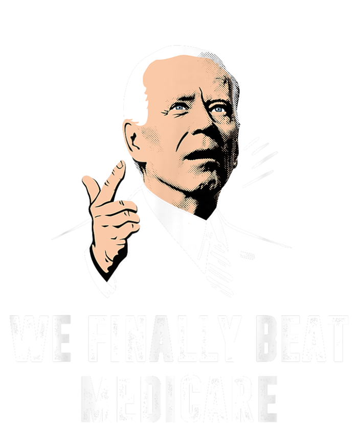 Joe Biden We Finally Beat Medicare Funny Anti Biden Magnet