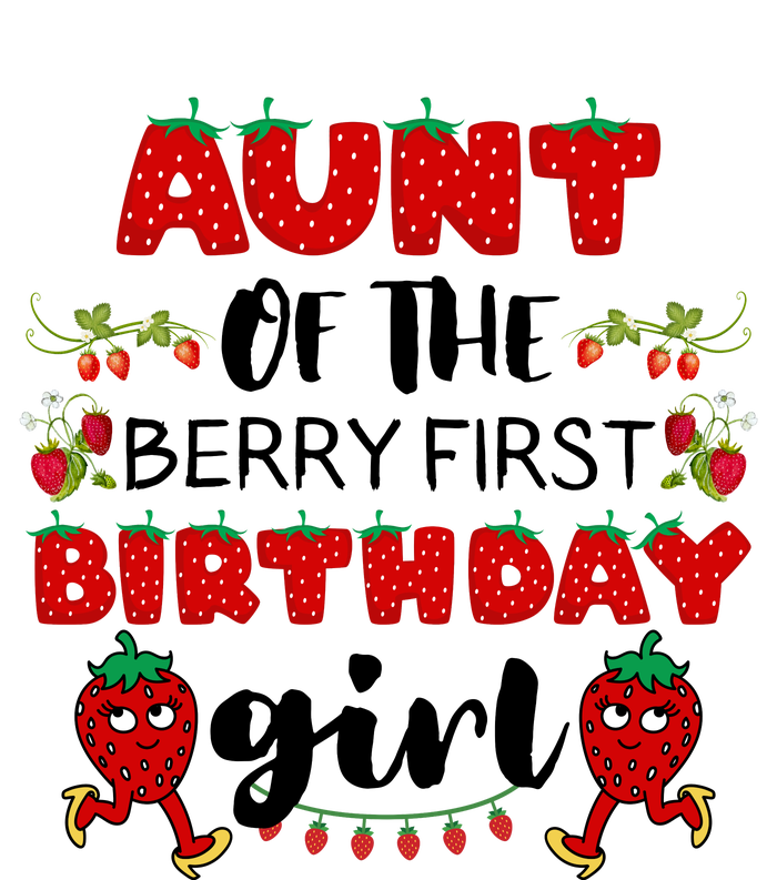 Aunt Of The Berry First Birthday Girl T-Shirt