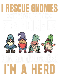 Garden Lover I Rescue Gnomes Not A Hoarder A Hero Gardener T-Shirt