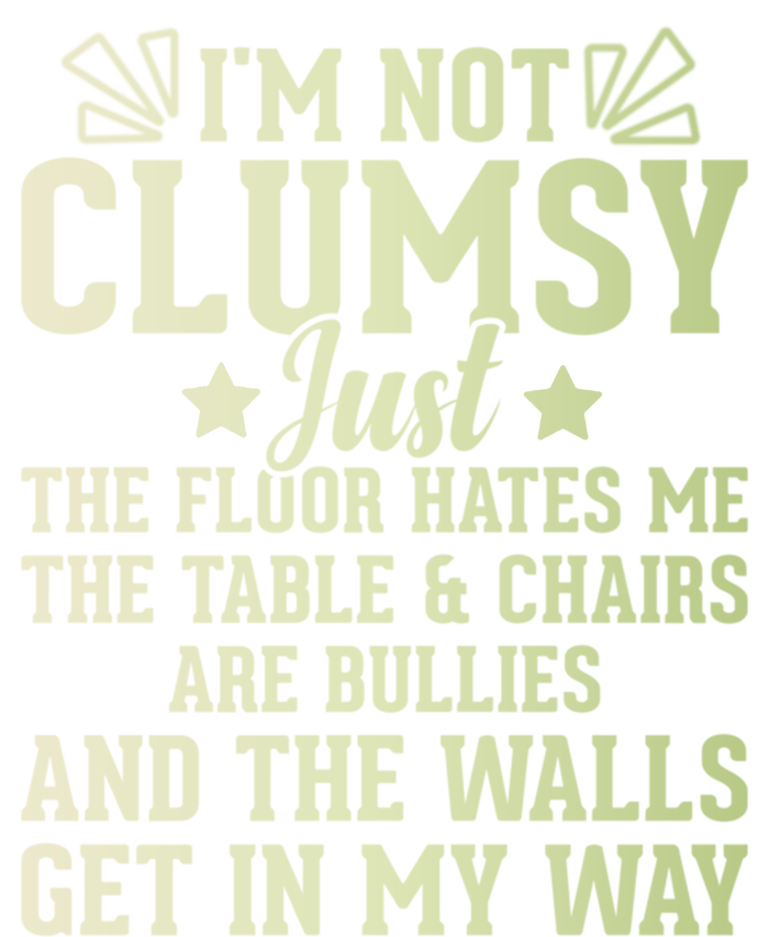 Funny Sarcastic I Am Not Clumsy Gift T-Shirt