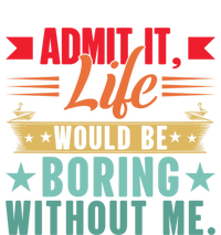 Funny Admit It Life Would Be Boring Without Me Retro Sustainable Knit Beanie