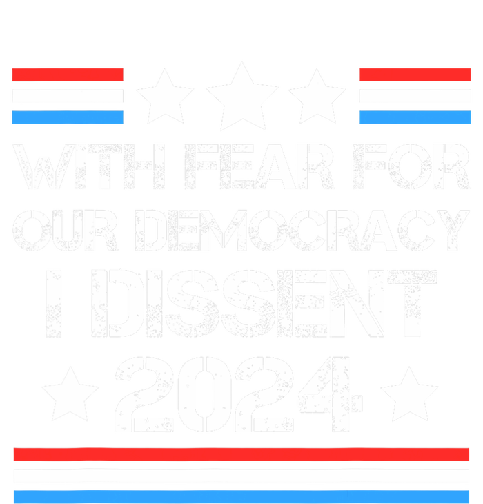 With Fear For Our Democracy I Dissent T-Shirt