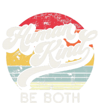 Human Kind Be Both. Equality Kindness Humankind T-Shirt